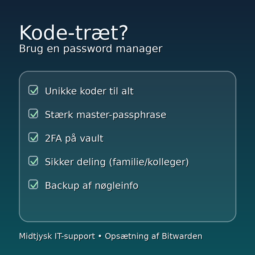 kode-træt? password manager checklist med Bitwarden og 2FA
